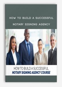 How To Build a Successful Notary Signing Agency