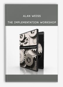 Alan Weiss – The Implementation Workshop