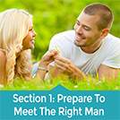 Section 1 – Prepare To Meet The Right Man